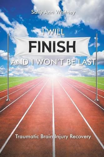 Cover image for I Will Finish and I Won't Be Last