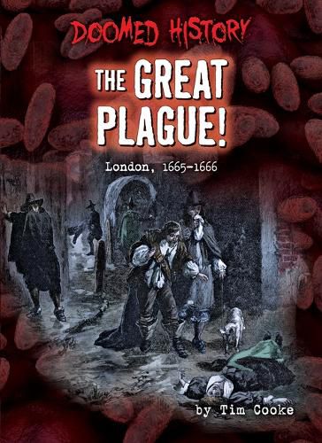 Cover image for The Great Plague!: London, 1665-1666