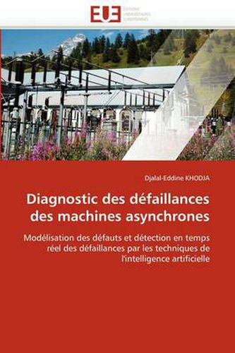 Cover image for Diagnostic Des D Faillances Des Machines Asynchrones