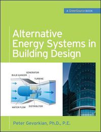 Cover image for Alternative Energy Systems in Building Design (GreenSource Books)