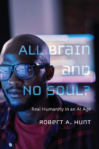 Cover image for All Brain and No Soul?