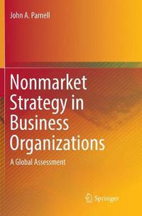 Cover image for Nonmarket Strategy in Business Organizations: A Global Assessment