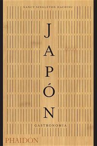 Cover image for Japon. Gastronomia (Japan the Cookbook) (Spanish Edition)