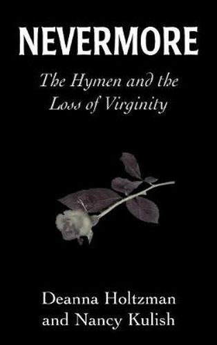 Cover image for Nevermore: The Hymen and the Loss of Virginity