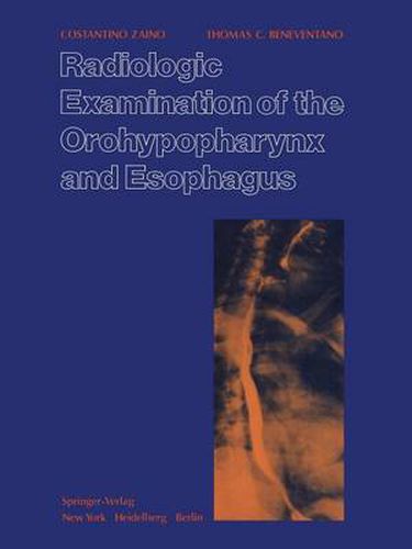 Cover image for Radiologic Examination of the Orohypopharynx and Esophagus: The Barium Swallow