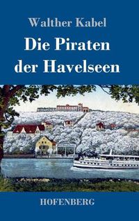 Cover image for Die Piraten der Havelseen