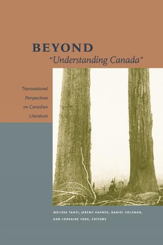 Beyond  Understanding Canada: Transnational Perspectives on Canadian Literature