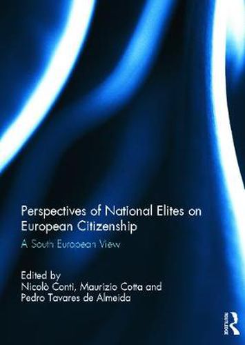 Cover image for Perspectives of National Elites on European Citizenship: A South European View