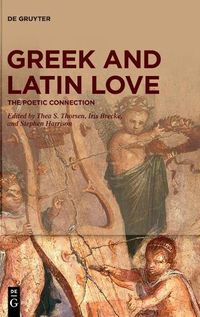 Cover image for Greek and Latin Love: The Poetic Connection