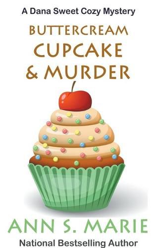 Cover image for Buttercream Cupcake & Murder (A Dana Sweet Cozy Mystery Book 7)