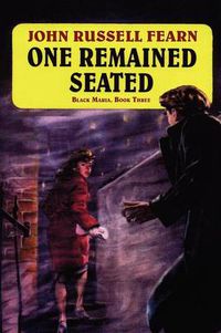 Cover image for One Remained Seated: A Classic Crime Novel: Black Maria, Book Three