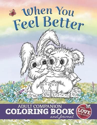 Cover image for When You Feel Better: Adult Companion Coloring Book and Journal