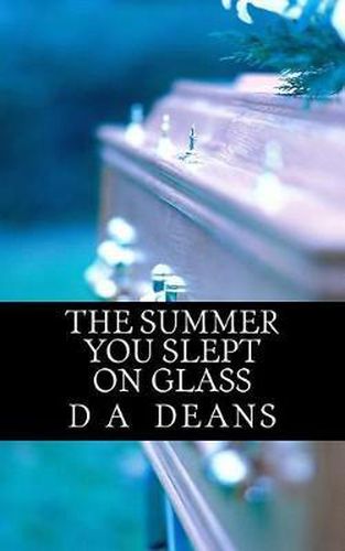 Cover image for The Summer You Slept On Glass