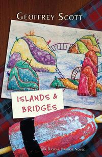 Cover image for Islands and Bridges: A Rascal Harbor Novel