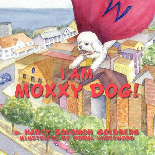 Cover image for I Am Moxxy Dog!