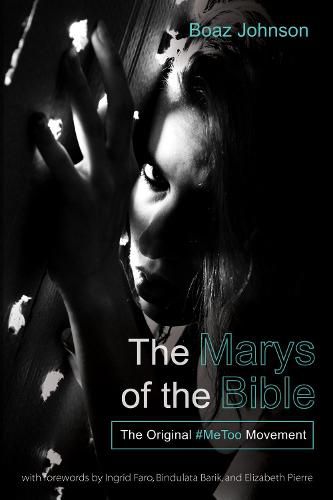 Cover image for The Marys of the Bible: The Original #Metoo Movement