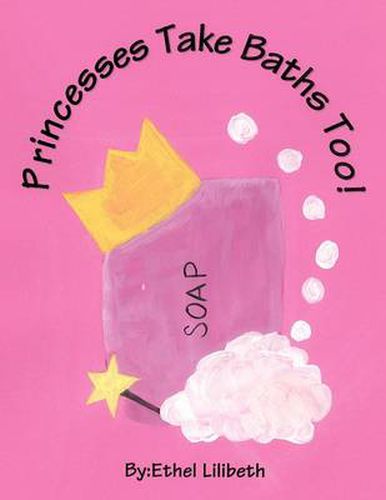 Cover image for Princesses Take Baths Too!
