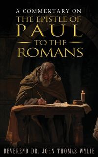 Cover image for A Commentary on the Epistle of Paul to the Romans