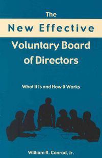 Cover image for The New Effective Voluntary Board of Directors: What It Is and How It Works