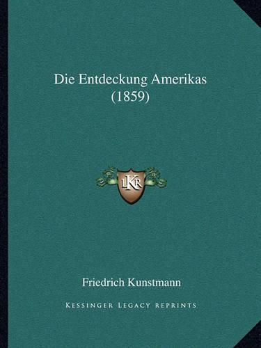 Cover image for Die Entdeckung Amerikas (1859)