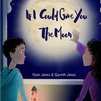 Cover image for If I could Give You The Moon