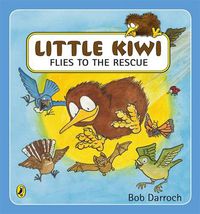 Cover image for Little Kiwi Flies to the Rescue