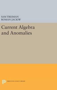 Cover image for Current Algebra and Anomalies