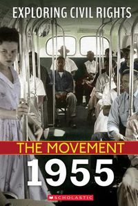 Cover image for Exploring Civil Rights: The Movement: 1955