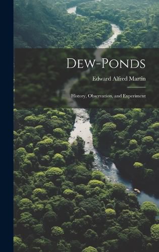 Cover image for Dew-ponds; History, Observation, and Experiment
