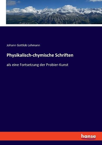 Cover image for Physikalisch-chymische Schriften