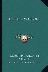 Cover image for Horace Walpole