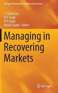 Cover image for Managing in Recovering Markets