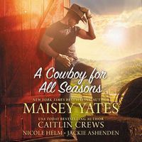 Cover image for A Cowboy for All Seasons Lib/E: Spring, Summer, Fall, Winter