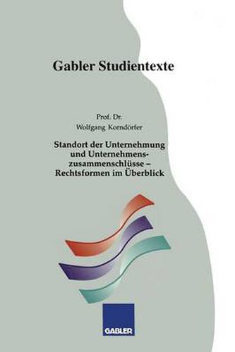 Cover image for Standort Der Unternehmung Und Unternehmenszusammenschlusse -- Rechtsformen Im UEberblick