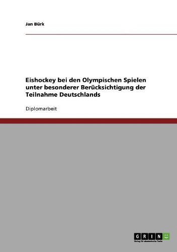 Eishockey Bei Den Olympischen Spielen Unter Besonderer Berucksichtigung Der Teilnahme Deutschlands