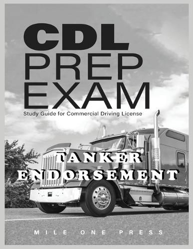 Cover image for CDL Prep Exam: Tanker Endorsement: Tanker: Tanker