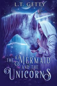 Cover image for The Mermaid and the Unicorns