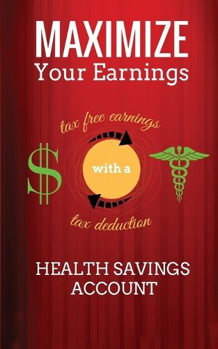Cover image for Maximize Your Earnings with a Health Savings Account