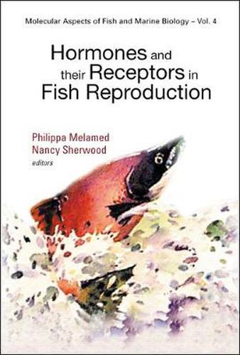 Cover image for Hormones And Their Receptors In Fish Reproduction