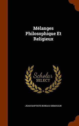 Melanges Philosophique Et Religieux