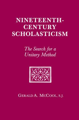 Cover image for Nineteenth Century Scholasticism: The Search for a Unitary Method