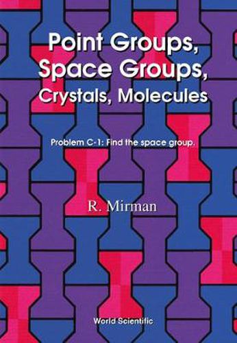 Cover image for Point Groups, Space Groups, Crystals, Molecules