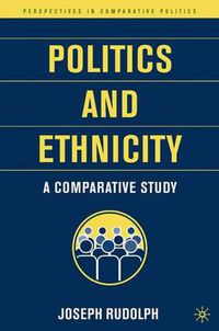 Cover image for Politics and Ethnicity: A Comparative Study