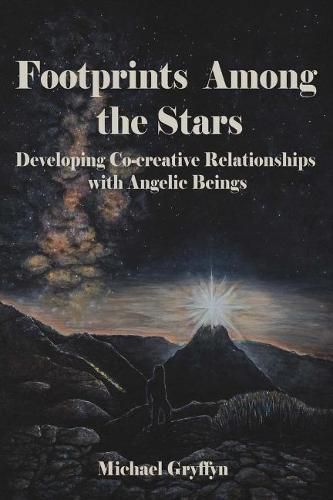 Cover image for Footprints Among the Stars: Developing Co-Creative Relationships With Angelic Beings