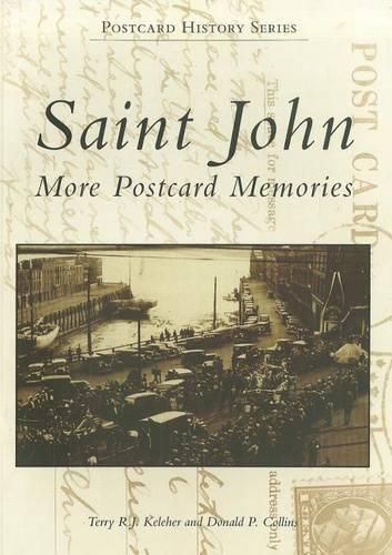 Saint John, New Brunswick: More Postcard Memories