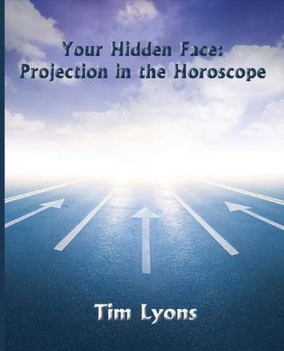 Cover image for Your Hidden Face: Projection in the Horoscope