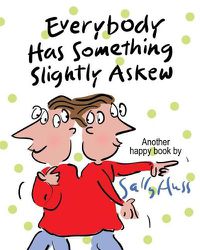 Cover image for Everybody Has Something Slightly Askew