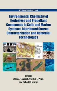 Cover image for Environmental Chemistry of Explosives and Propellant Compounds in Soils and Marine Systems: Distributed Source Characterization and Remedial Technologies