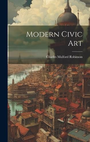 Cover image for Modern Civic Art