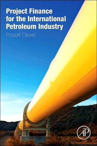 Cover image for Project Finance for the International Petroleum Industry